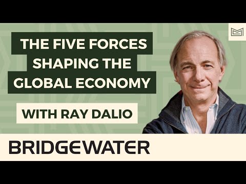 Five Forces Shaping the Global Economy - With Ray Dalio, Founder of Bridgewater Associates