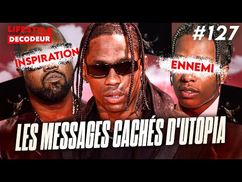 Travis Scott | Les messages cachés d'Utopia (+chronique de l'album) - LSD