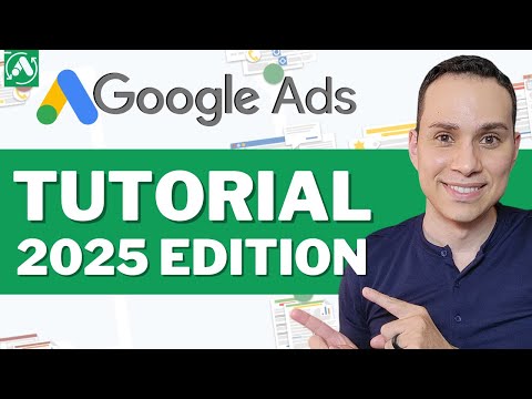 The Ultimate Google Ads Tutorial in 2025 [Free Course]