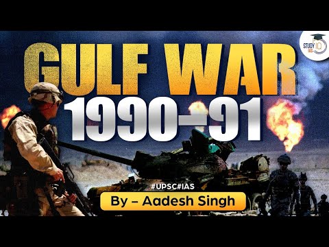 History of Gulf War | Iraq's invasion of Quwait| Middle East Politics | World History | UPSC