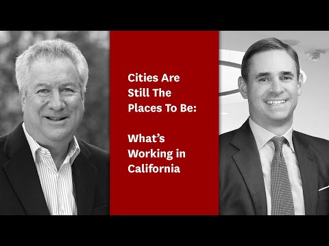 Cities Are Still The Places To Be: What’s Working in California