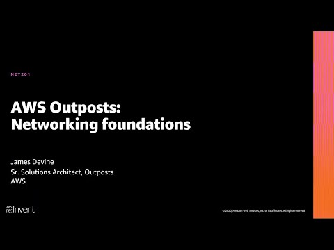AWS re:Invent 2020: AWS Outposts: Networking foundations