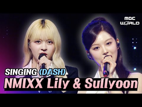 [SUB] LILY and SULLYOON😲 give their all and sing ⟪DASH⟫ #NMIXX #LILY #SULLYOON