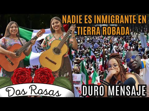 🇲🇽Dueto Dos Rosas and their powerful message to migrants | Our reaction