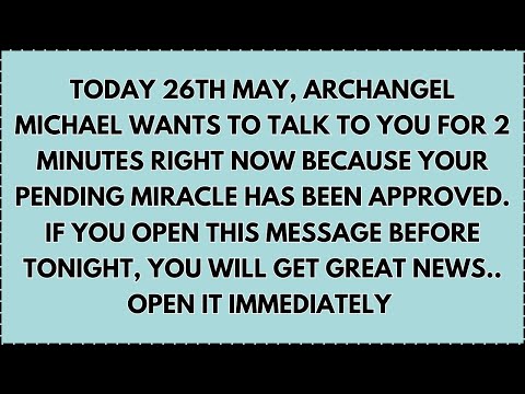 ♾️ Today 26th may, Archangel Michael wants to talk to you for 2 minutes right now because your...