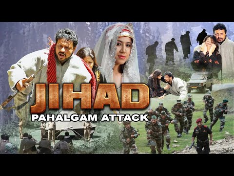 JIHAD Pahalgam Attack | South Indian Hindi Dubbed Action Movie | Muzammil, Alfeeya|Full Action Movie