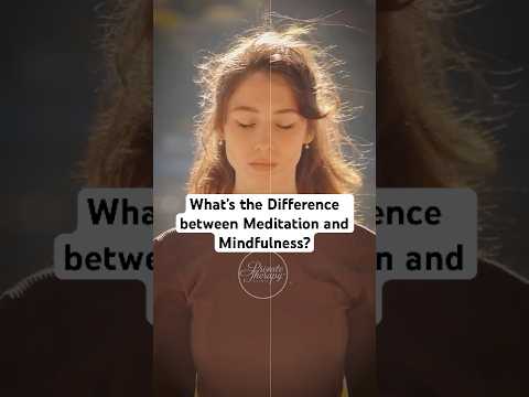 What’s the Difference between Meditation and Mindfulness?