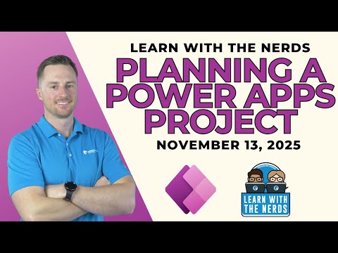 Learn with the Nerds: Planning a Power Apps Project
