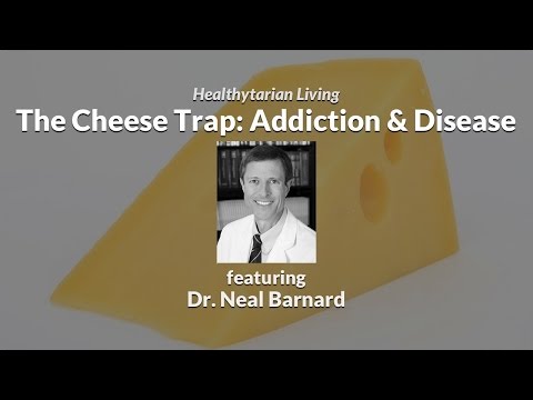 The Cheese Trap: Addiction, Health & Weight Problems ft. Dr. Neal Barnard