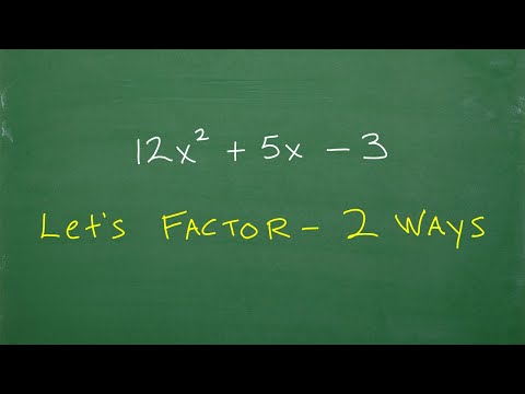 Let’s FACTOR the Trinomial – 2 Ways….