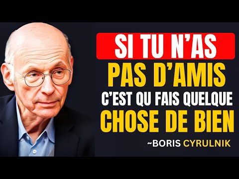 LE MANQUE D’AMIS RÉVÈLE QUELQUE CHOSE QUE PRESQUE PERSONNE NE COMPREND – Boris Cyrulnik