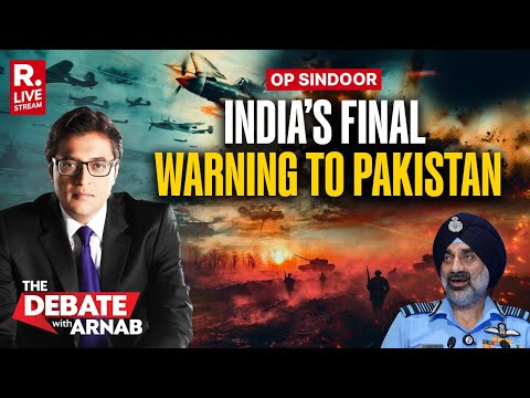 Debate With Arnab LIVE: Pakistan Won’t Be Spared Next, Army Chief’s Ultimate Warning