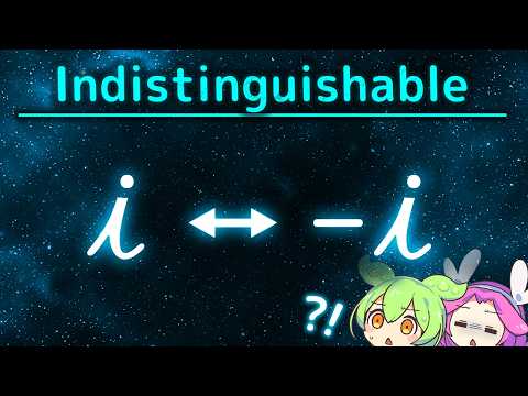 Why You Can't Distinguish Between i and -i