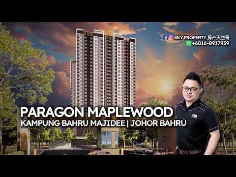 【New Launch Property】Paragon Marketplace & Paragon Maplewood • Johor Bahru | ‪@SkyGan_Property