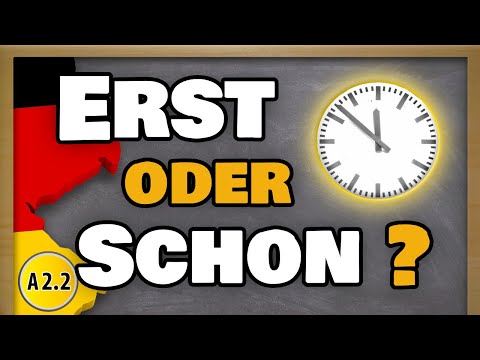When to use erst & schon in German | How to emphasize time