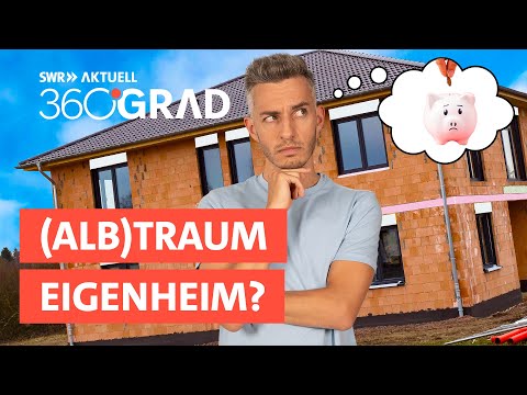 Traum vom Eigenheim: WER kann und will sich das noch leisten? | SWR Aktuell 360 Grad