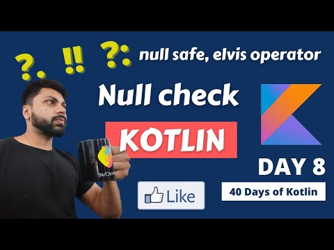 Nullability in kotlin || Null safe ?. || elvis operator ?: || null handling