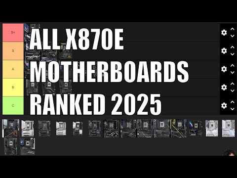 X870E Tier List 2025 Edition