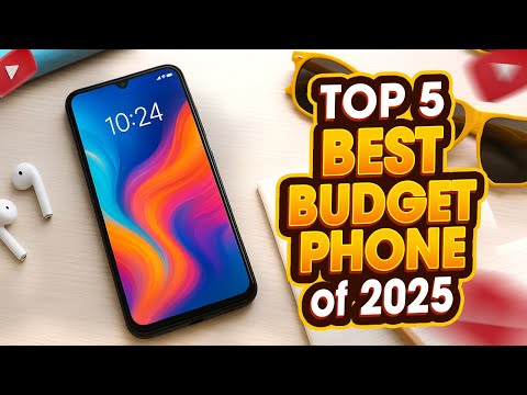 Top 5 Best Budget Phone of 2025