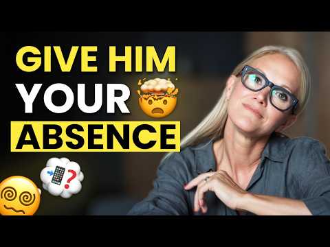 To Get His Attention, Give Him Your Absence | Mel Robbins Inspired