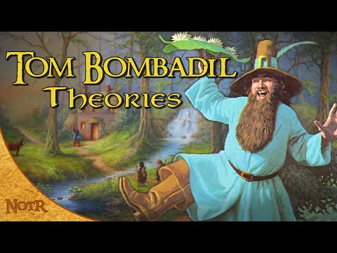 Five Great Tom Bombadil Theories | Tolkien Theory
