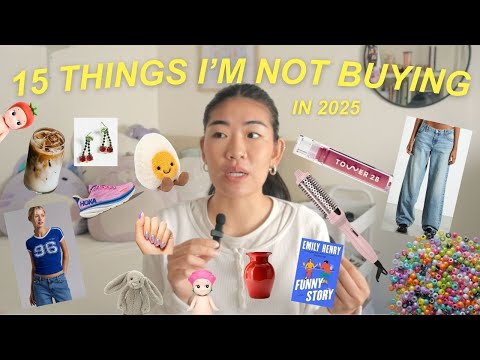 things I won't be buying in 2025
