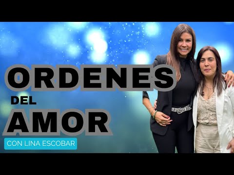 Órdenes del Amor: El Origen Oculto de los Bloqueos en tu Vida | Diana Alvarez & Lina Escobar