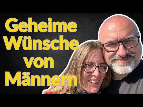 Die schockierenden geheimen Wünsche von Männern, die sie sich nicht trauen dir zu sagen