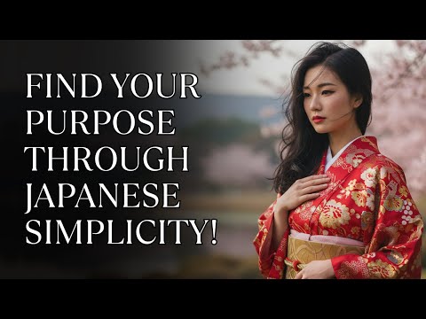 HOW JAPANESE MINIMALISM HELPS YOU LIVE WITH PURPOSE