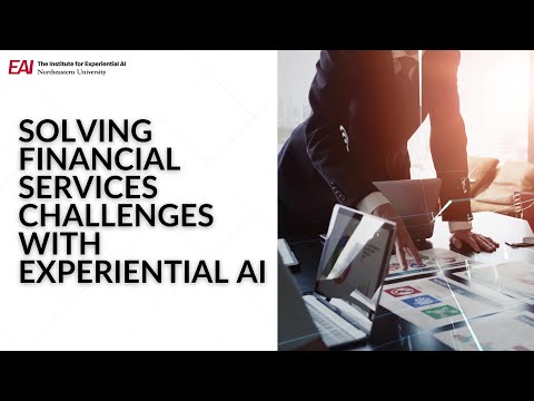 Solving Financial Services Challenges with Experiential AI