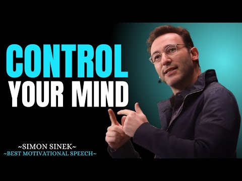 Learn To Control Your Mind || Best Motivational Speech By Simon Sinek ||#simonsinek