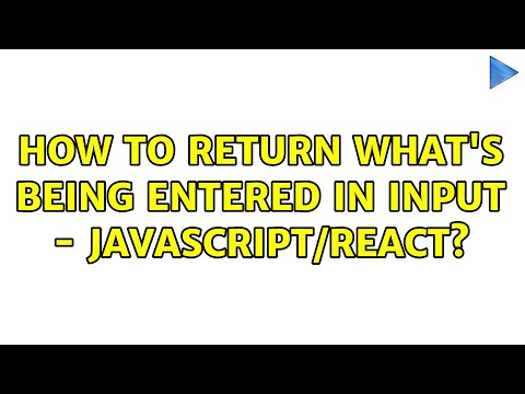 How to return what's being entered in input - JavaScript/React?