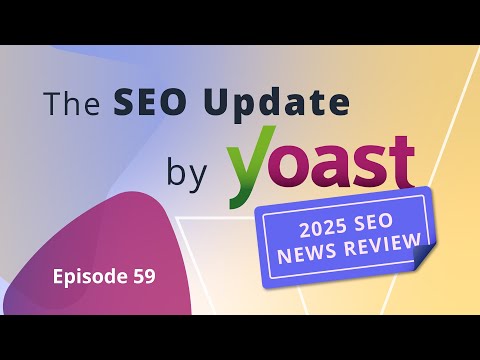 The #SEOUpdateByYoast: December 2025 | #YoastSEO
