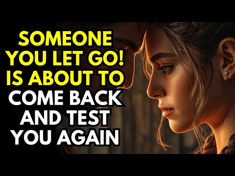 Someone You Let Go Is About to Come Back and Test You Again | Stoicism
