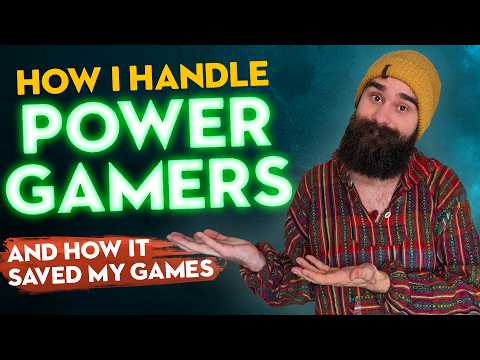 The "Problem" with Powergamers (And How To Handle Them)