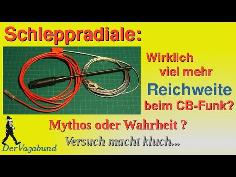 Das Schleppradial - viel mehr Reichweite beim CB-Funk?
