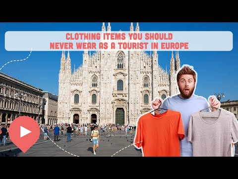 Clothing Items You Should Never Wear as a Tourist in Europe