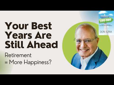 Why Happiness Increases After 50 | Don Ezra Explains
