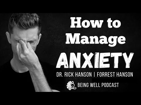 How to Deal With Anxiety | Being Well Podcast