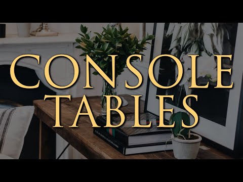How to Style a Console Table | Step-By-Step Guide for Entryways, Living & Dining