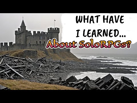 "What Have I Learned about SoloRPG?" - an honest answer to an honest question