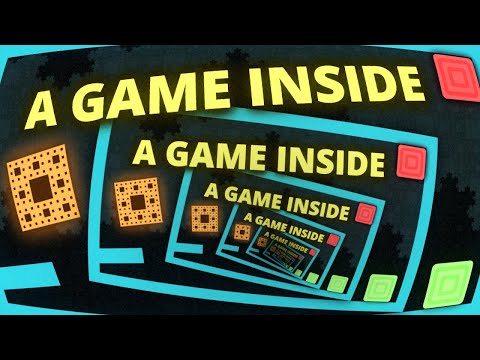 I Made a Game Inside a Game Inside a Game Inside a Game...
