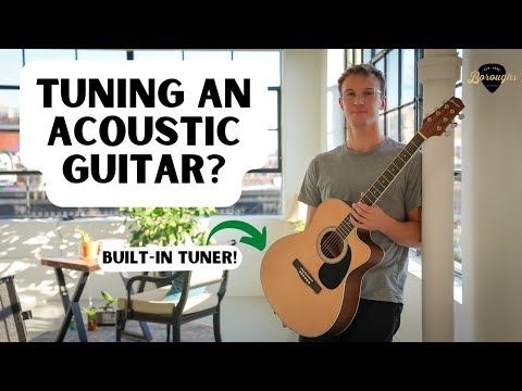 How to Properly Tune Your Guitar Using the Boroughs B30ACENT Guitar