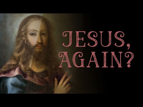 Jesus, Again