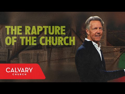 The Rapture of the Church - John 14:1-6 - Skip Heitzig