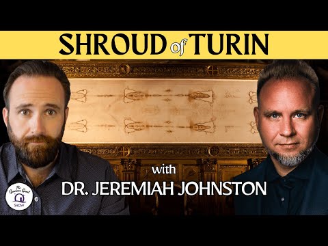 Is the Shroud of Turin Authentic? | feat. Dr. Jeremiah Johnston
