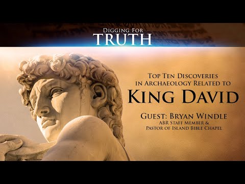 King David: The Top Ten Archaeological Discoveries: Digging for Truth Episode 142