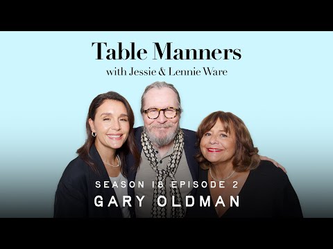 Gary Oldman talks reality TV, Chinese food, and his new Knighthood - Table Manners Podcast