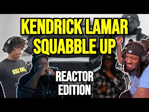 Kendrick Lamar - squabble up - REACTION MASHUP