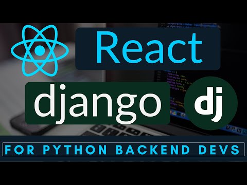 ReactJS Tutorial For Python Backend Devs [ + Django-React Connection with Axios ]